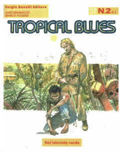 Tropical Blues 2 di 3 nel labirinto verde di Mignacco ed. Bonelli BO01