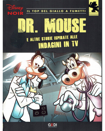 Disney NOIR  22 Dr.Mouse e altre storie ispirate alle indagini in Tv ed.Giunti