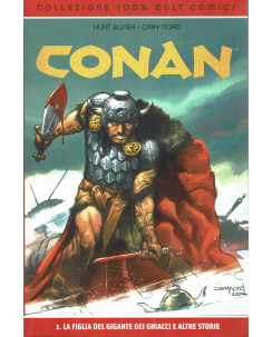 100% Cult Comics CONAN n.  figlia del gigante dei ghiacci ed.Panini FU14