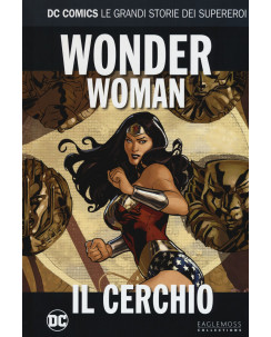 Dc Comics grandi storie 74: Wonder Woman il cerchio ed.Eaglemoss NUOVO SU22