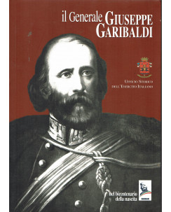 Generale Giuseppe Garibaldi bicentenario nascita ed.ufficio Storico Esercito A11