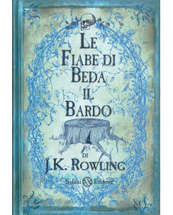 J.K.Rowling: le fiabe di Beda il Bardo prima ed.Salani 2008 A11