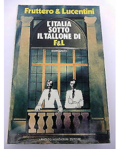 FRUTTERO e LUCENTINI: L'Italia sotto il tallone di FeL - I ed.1974 MONDADORI A44