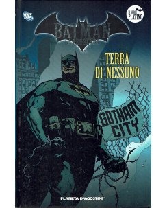 Batman la Leggenda serie Platino 11: terra di nessuno ed. Planeta SU28