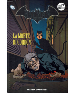 Batman la Leggenda serie Platino 17: la morte di Gordon ed. Planeta SU28