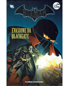Batman la Leggenda serie Platino 22: evasione da Blackgate ed. Planeta SU28