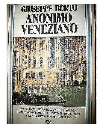 Giuseppe Berto: Anonimo veneziano Ed. Rizzoli A27