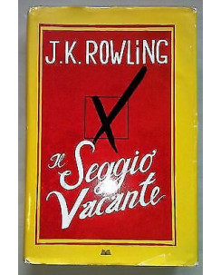 J. K. ROWLING: IL SEGGIO VACANTE AUT. DI HARRY POTTER Mondolibri 2013 A34