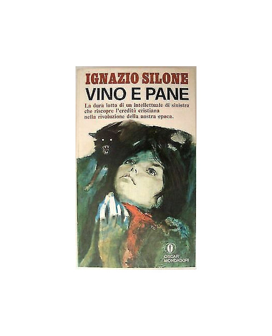 Ignazio Silone: Vino e Pane - Ed. Oscar Mondadori A35