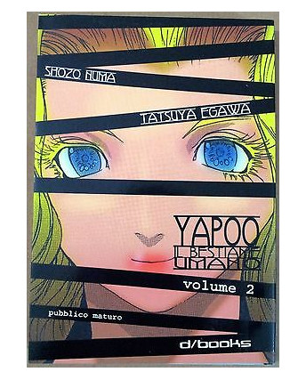 Yapoo: Il Bestiame Umano 2 di Tatsuya Egawa ed. D-Visual