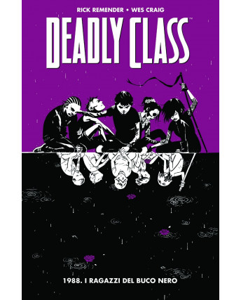 100% HD : Deadly Class  2 1988 ragazzi buco nero Remender Craig ed.Panini SU30