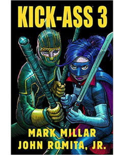 Kick - Ass 3 di Mark Millar e Romita Jr ed.Panini NUOVO SU30