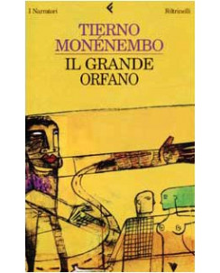 Tierno Monenembo: il grande orfano ed.Feltrinelli A14
