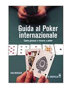 Giochi di carte: guida Poker internazionale ed.il Castello A19