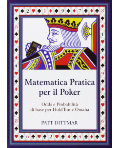 Patt Dittmar: matematica pratica per il Poker Hold'Em Omaha ed.DGS3 A19