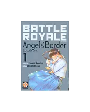Battle Royale Angel's Border 1 di T. Koushun ed. GOEN