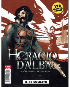 Horacio d' Alba il Re soldato storia COMPLETA di Le Gris Siner ed. Cosmo BO02