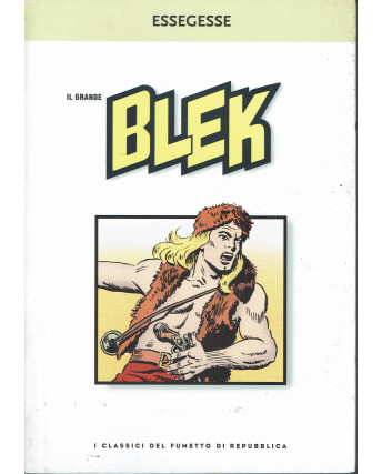 Classici del Fumetto di Repubblica 46 Blek di Essegesse