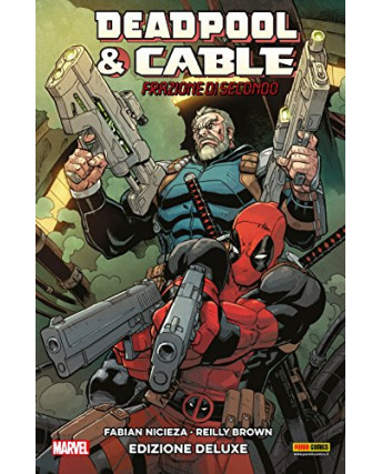Deadpool e Cable DELUXE frazione di secondo di Nicieza ed. Panini SU34