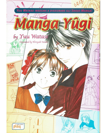 Manga YUGI by Yuu Watase insegna a disegna i manga ed.Play Press 