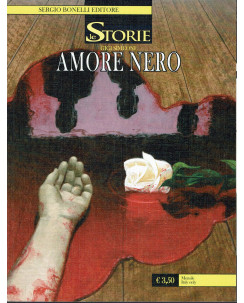Le Storie n.  8 amore nero di Simeoni ed. Bonelli BO02