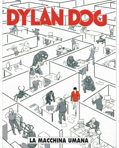 Dylan Dog n.356 la macchina umana di Bilotta ed. Bonelli  