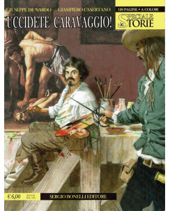 Le Storie Speciale  1 uccidete Caravaggio di De Nardo Casertano ed. Bonelli BO02