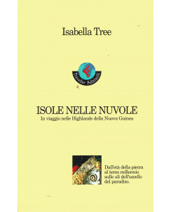 Isabella Tree : isole nelle nuvole dalle Highlands Nuova Guinea Feltrinelli A75