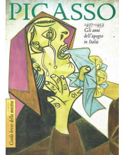 Picasso '37-'53 anni apogeo in Italia ed. Ammenandi