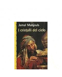 Jamal Mahjoub: I cristalli del cielo Ed. Giunti A03
