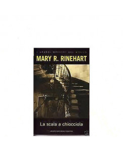 Mary R. Rinehart: La scala a chiocciola Ed. Il Messaggero Gruppo Ed. Newton A10