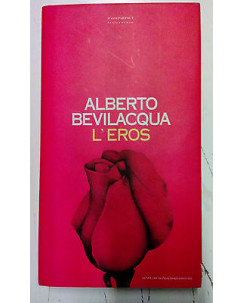 Alberto Bevilacqua: L'Eros Ed. Mondadori A04