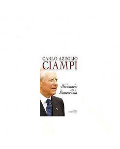 C. A. Ciampi: Dizionario della Democrazia Ed. San Paolo A01