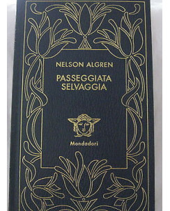 Nelson Algren: Passeggiata selvaggia ed. Mondadori Medusa A19