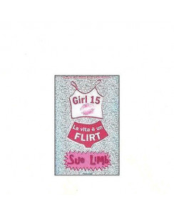 Sue Limb: Girl 15 La vita è un flirt Ed. EL A04