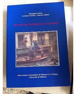 G. Micela, Loredana Granata: Due secoli di pioggia a Palermo Ed. Rizzoli A10