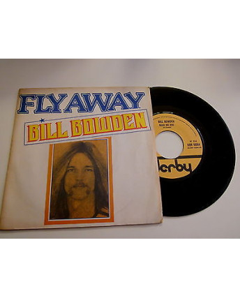 Bill Bowden "Flyaway" - Derby- 45 giri