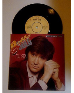 Bobby Solo "Tu stai" (Sanremo '82) -EMI- 45 giri