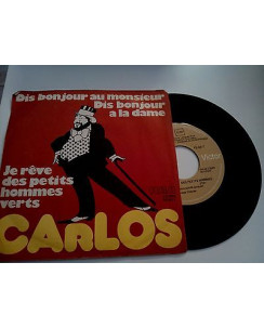 Carlos "Dis bonjour au monsieur dis bonjour a la dame"-RCA- 45 giri