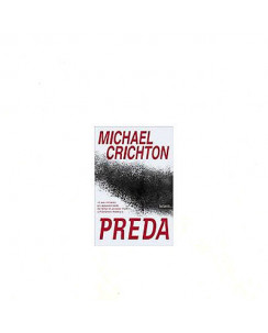 Michael Crichton: Preda Ed. Garzanti A08