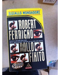 Robert Ferrigno: Ballo finito Ed. Mondadori A09