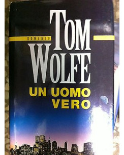 Tom Wolfe: Un uomo vero Ed. Mondadori A11