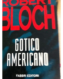 Robert Bloch: Gotico Americano Ed. Fabbri A07