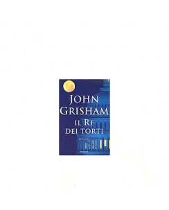 Jonh Grisham: Il re dei torti Ed. Mondadori A05