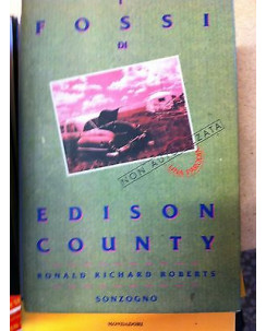 Ronald Richard Roberts: I fossi di Edison County Ed. Sonzogno A05