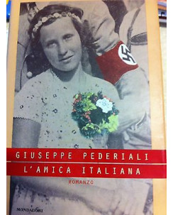 Giuseppe Pederiali: L'amica Italiana Ed. Mondadori A03