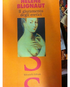 Helene Blignaut: Il Giuramento degli eretici Ed. Simonelli A02