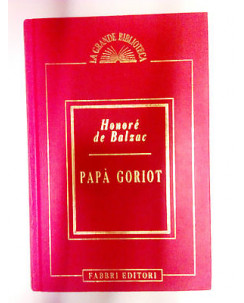Honorè De Balzac: Papà Goriot Ed. Fabbri A01
