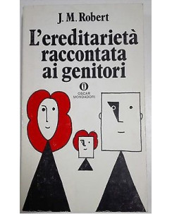 J.M. Robert: L'Ereditarietà raccontata ai genitori Ed. Oscar Mondadori A26