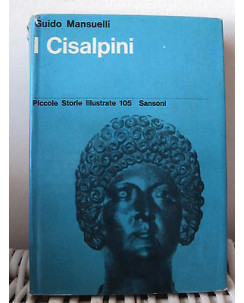 Guido Mansuelli: I Cisalpini  Ed. Sansoni A03